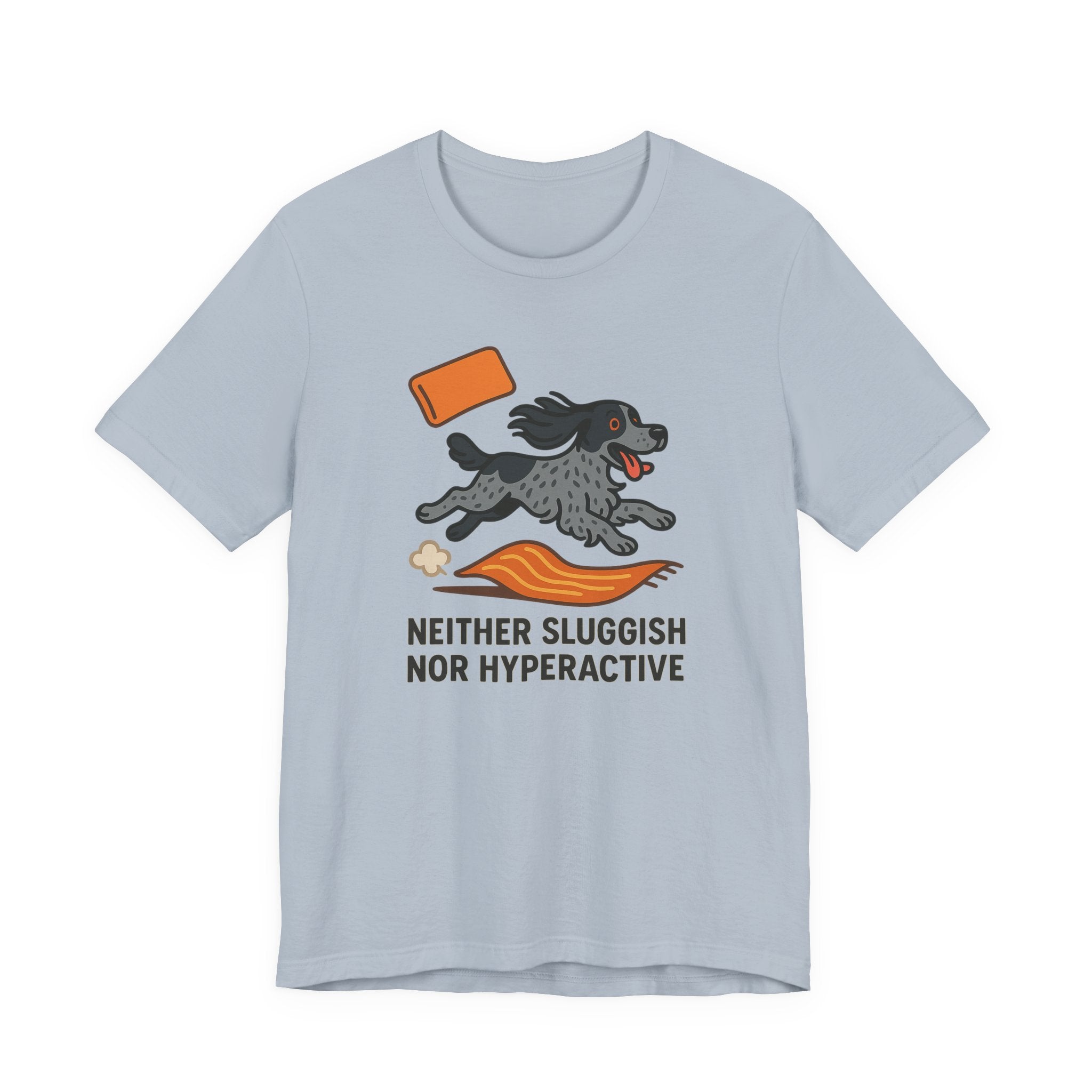 English Cocker Neither Sluggish Nor Hyperactive Tee