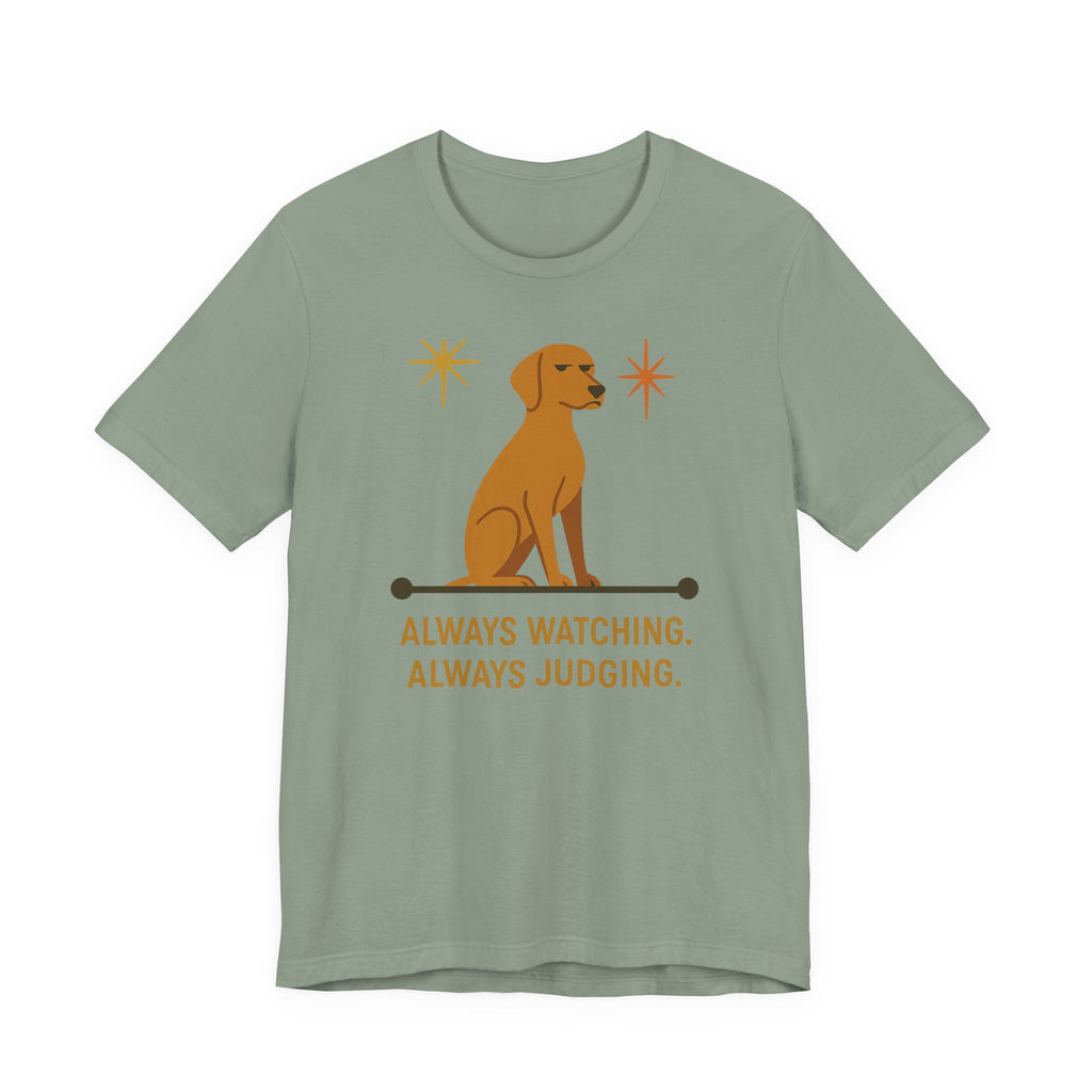 Vizsla Always Watching Always Judging Tee