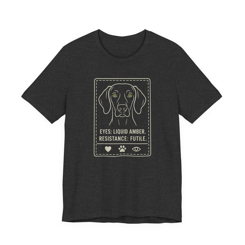 Weimaraner Eyes Liquid Amber Tee