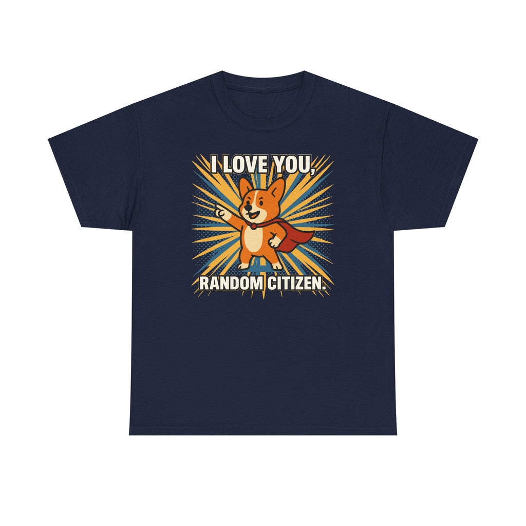 I Love You Random Citizen Corgi Hero T-Shirt