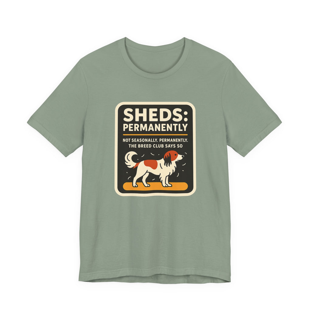 Kooikerhondje Sheds Permanently Tee