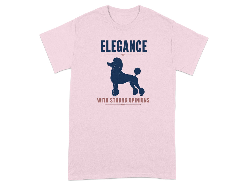 Pink t-shirt with navy poodle silhouette and "ELEGANCE WITH STRONG OPINIONS" text.