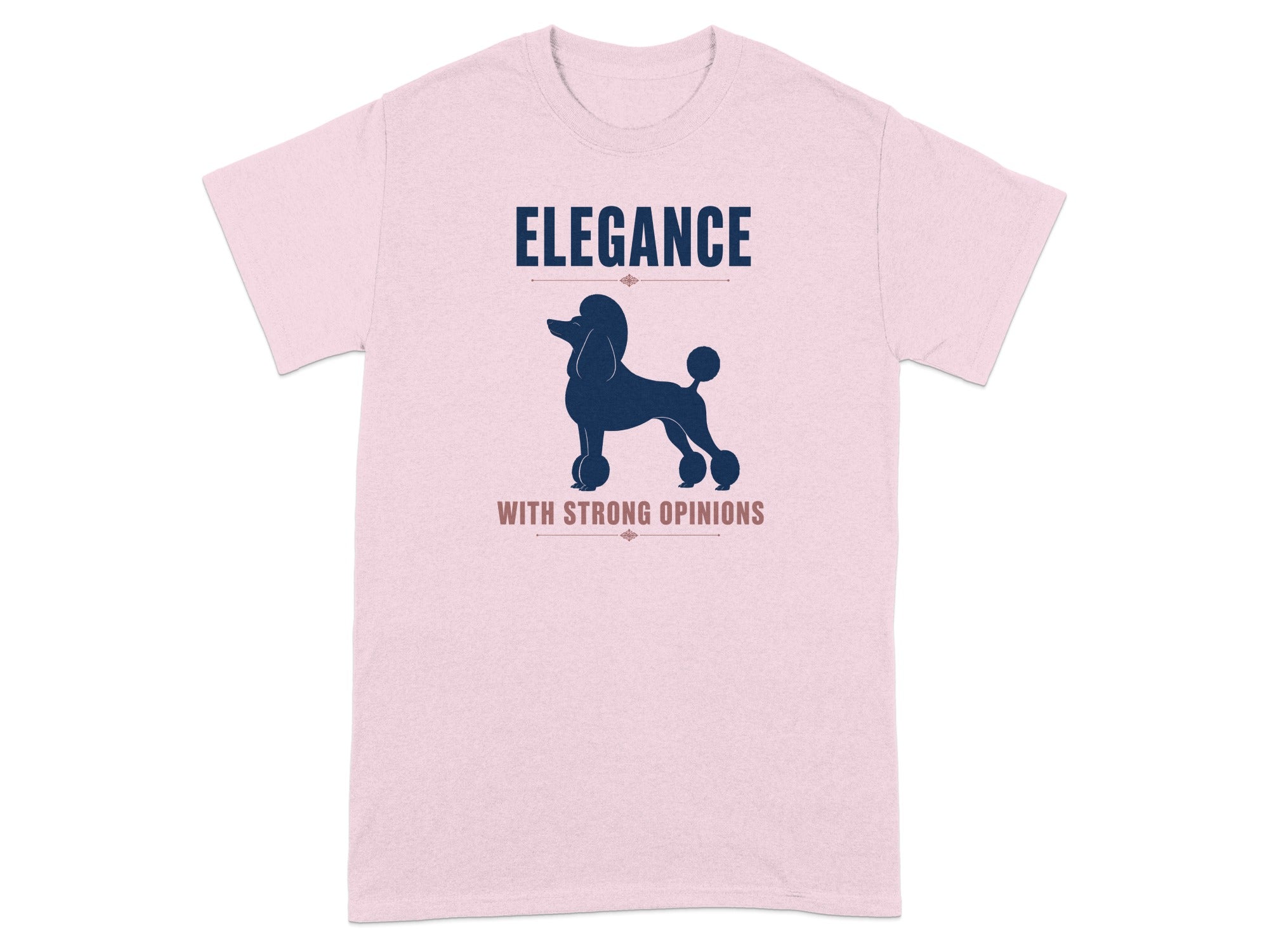 Pink t-shirt with navy poodle silhouette and "ELEGANCE WITH STRONG OPINIONS" text.