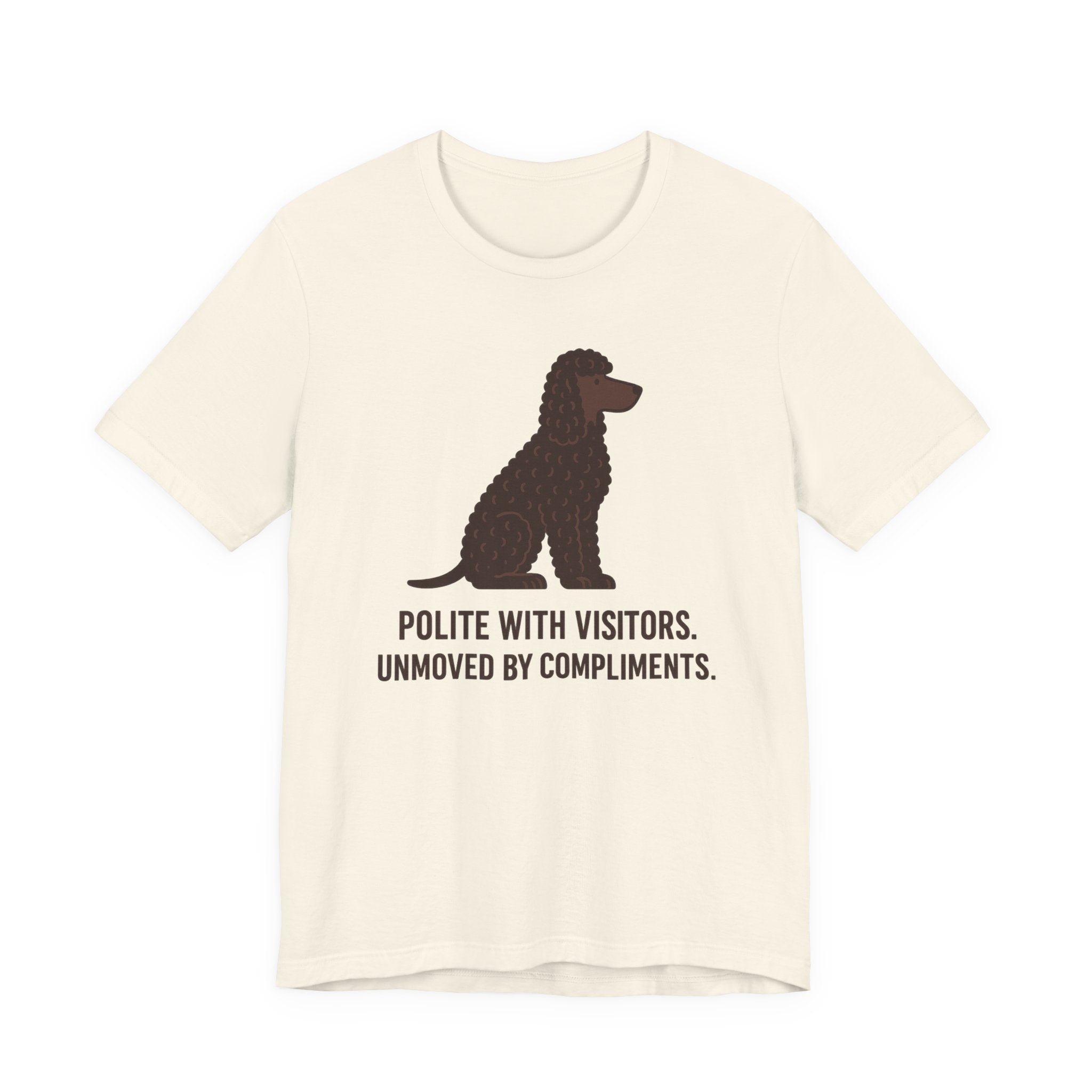 Irish Water Spaniel Unmoved By Compliments Tee