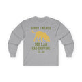 Sorry I'm Late My Lab Had Sniffing To Do Long Sleeve Tee in Sport Grey