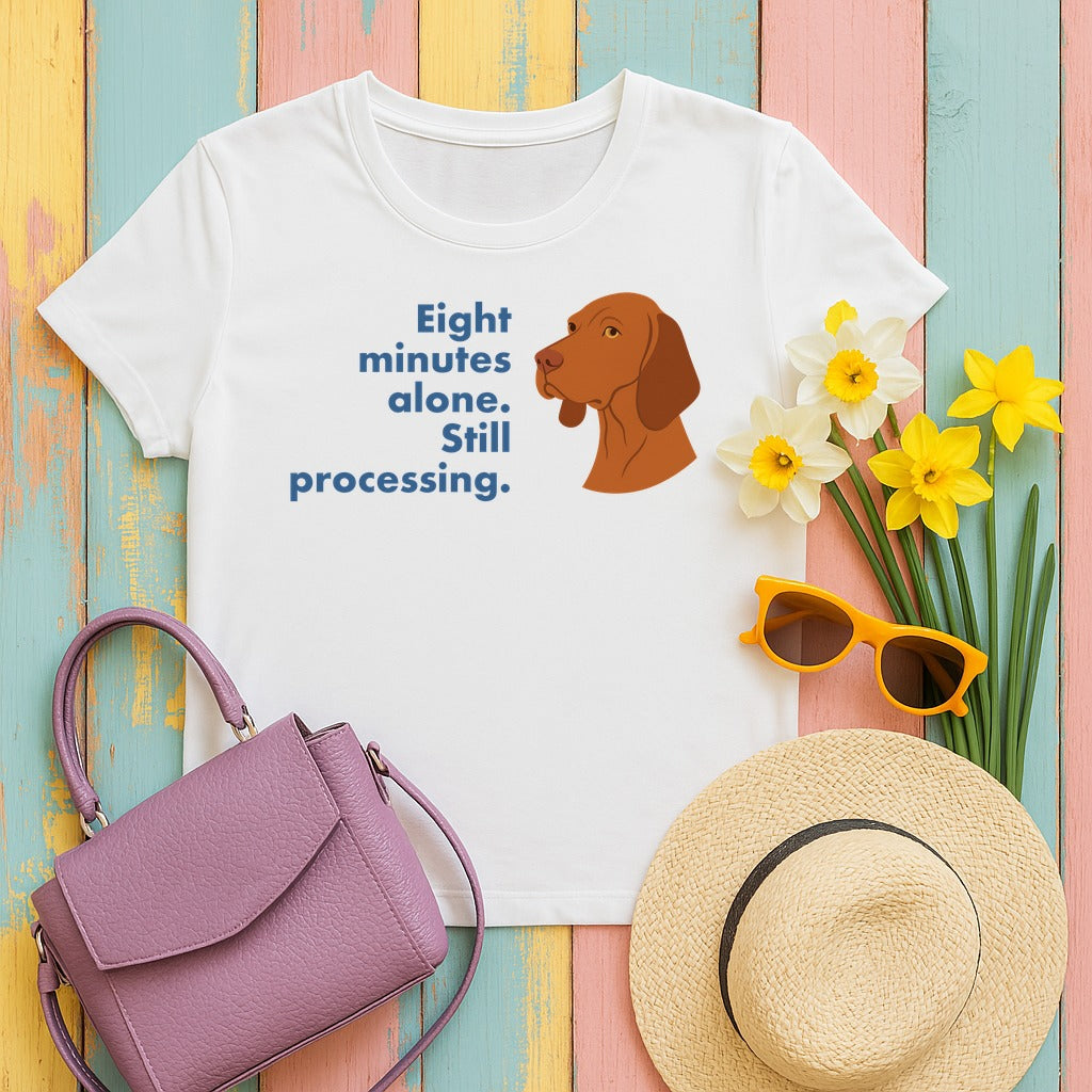 Vizsla Eight Minutes Alone Still Processing Tee in White