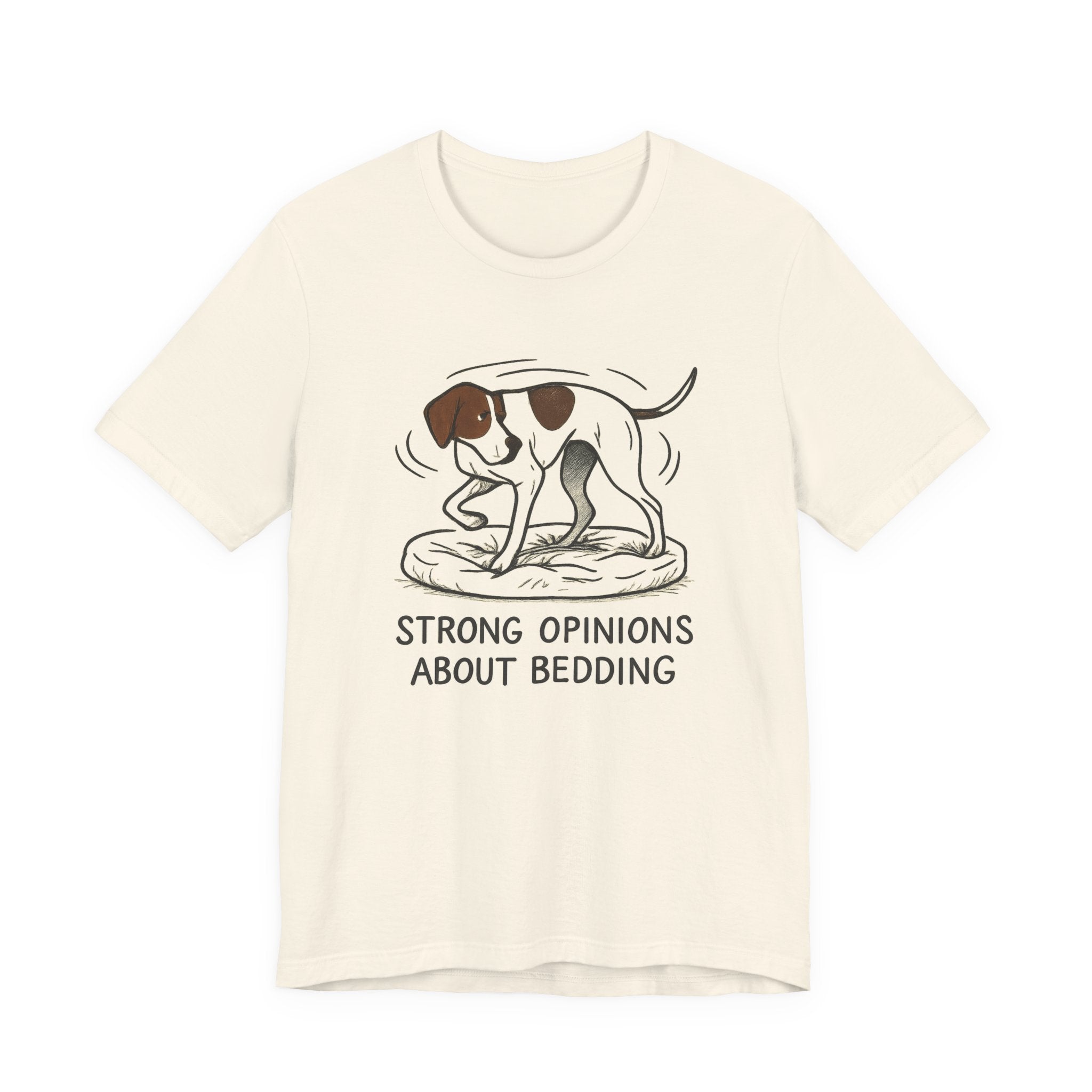 Pointer Strong Opinions About Bedding T-shirt