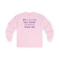 My Golden Has More Friends Than Me Long Sleeve Tee in Light Pink