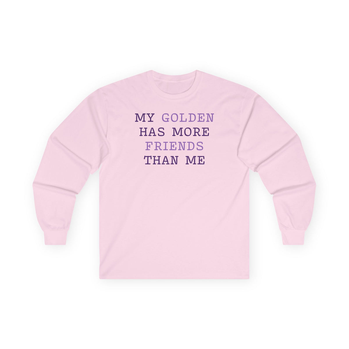 My Golden Has More Friends Than Me Long Sleeve Tee in Light Pink