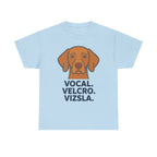 Vocal. Velcro. Vizsla. Premium T-Shirt