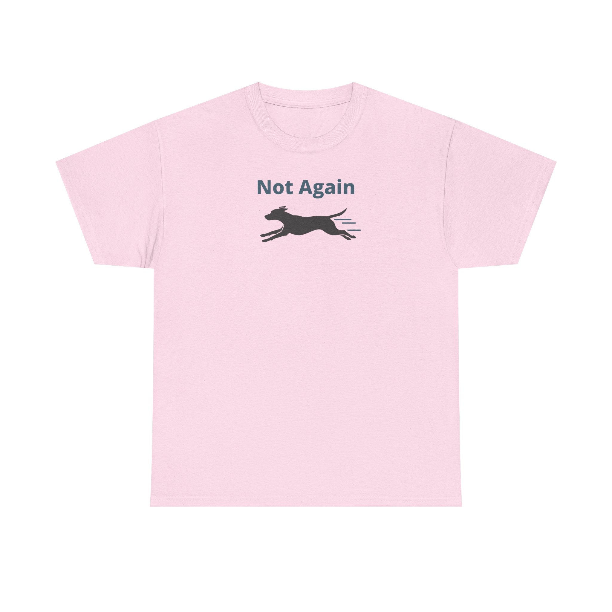 Mischievous Running Dog Not Again Design T-Shirt
