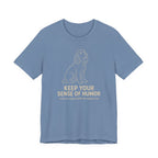 Field Spaniel Keep Your Sense Of Humor Tee