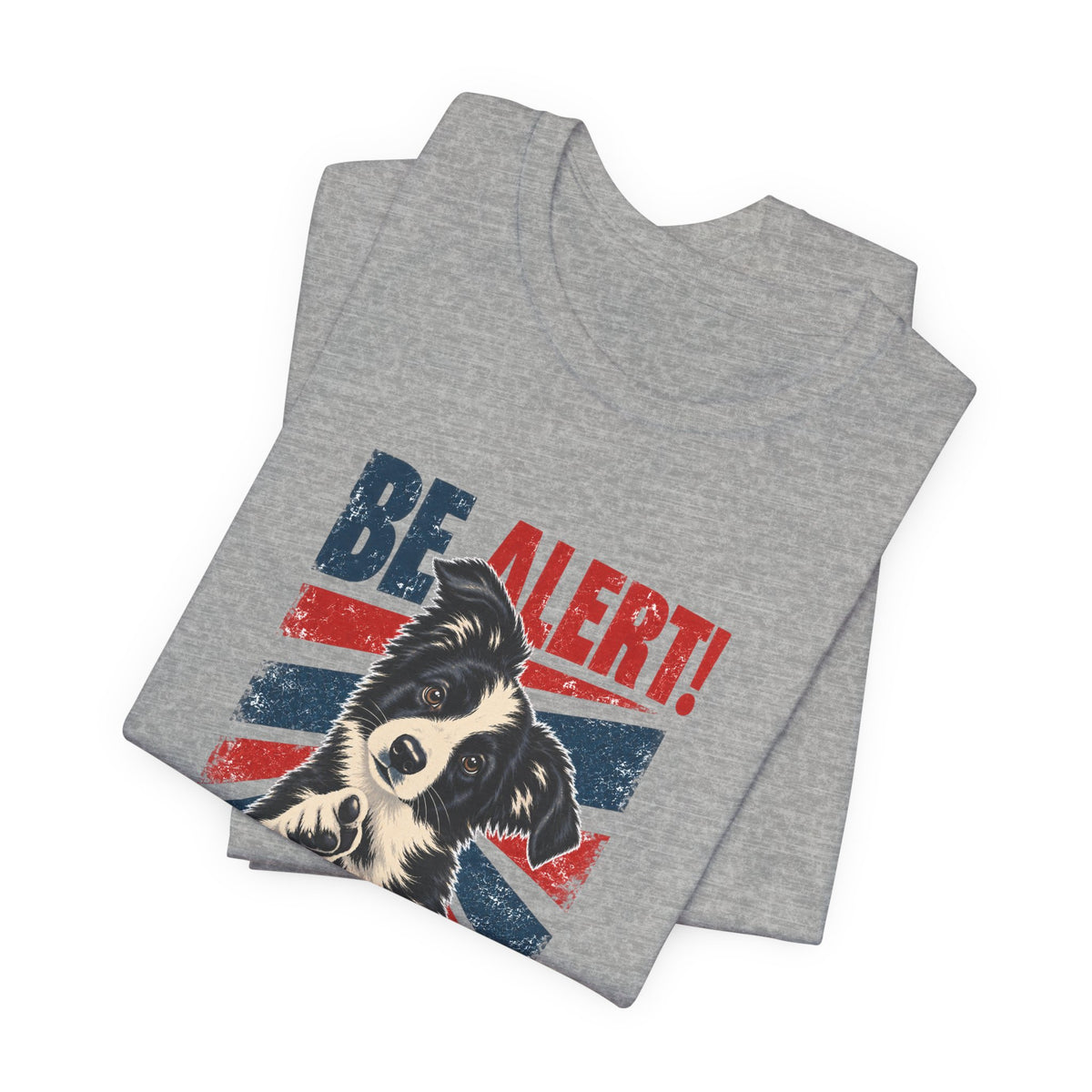 Border Collie Be Alert We Need More Lerts Tee