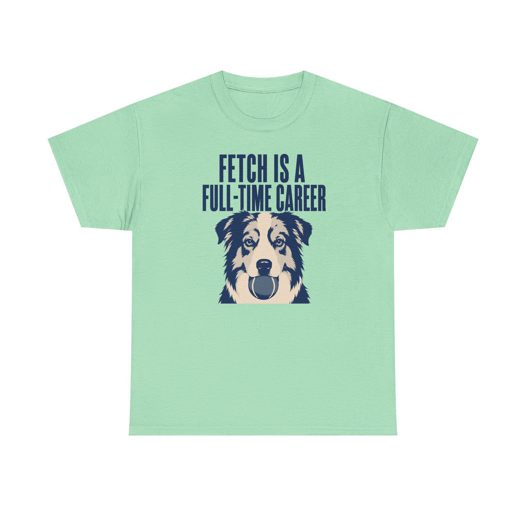 Fetch Career Aussie T-Shirt