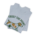 Brittany Spaniel Trust the Point Tee
