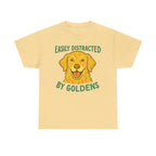Easily Distracted By Goldens T-Shirt
