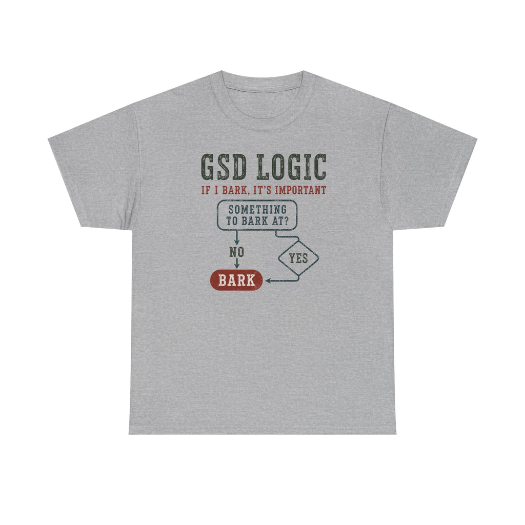 GSD Logic: If I Bark T-Shirt