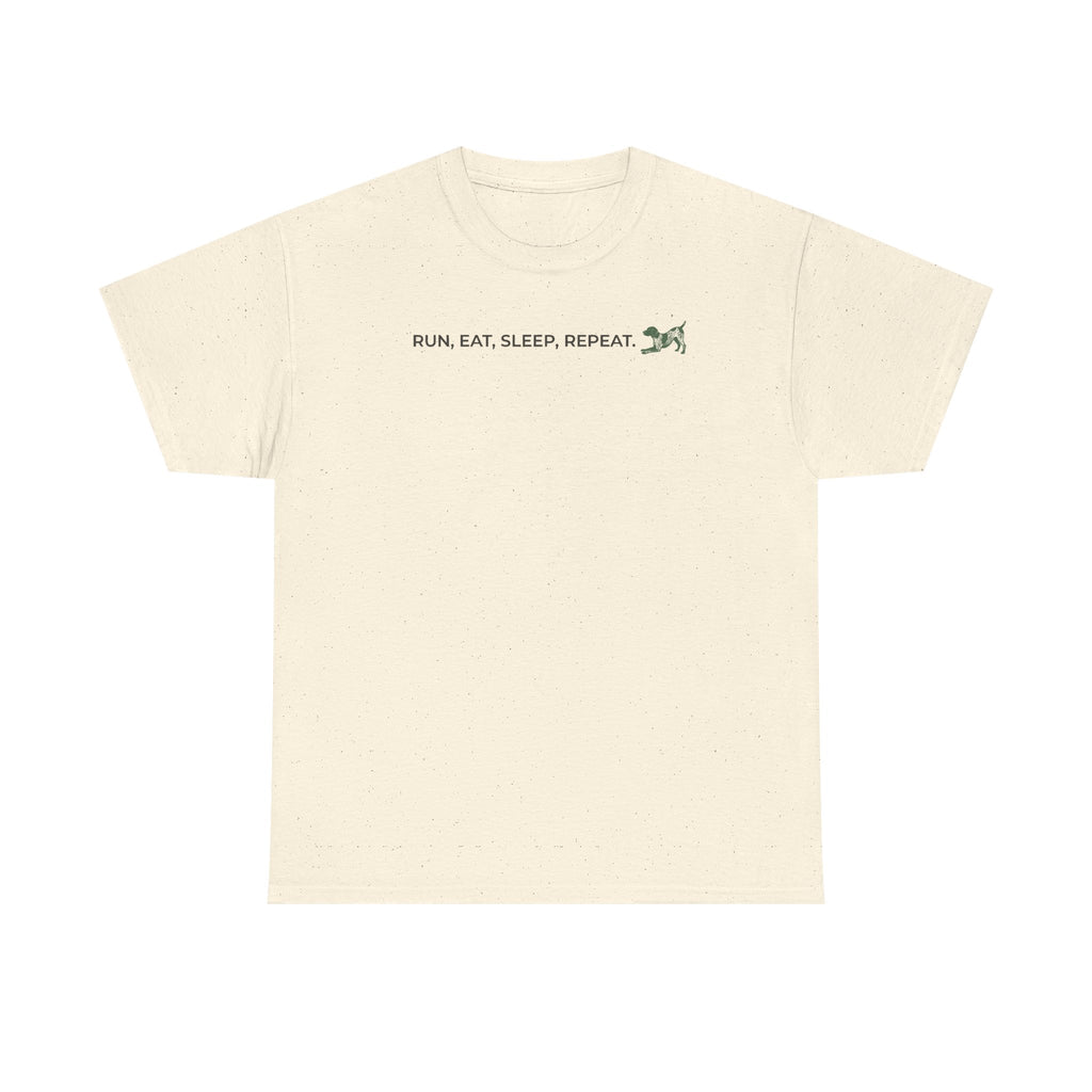 Run, Eat, Sleep, Repeat. Dog Life T-Shirt