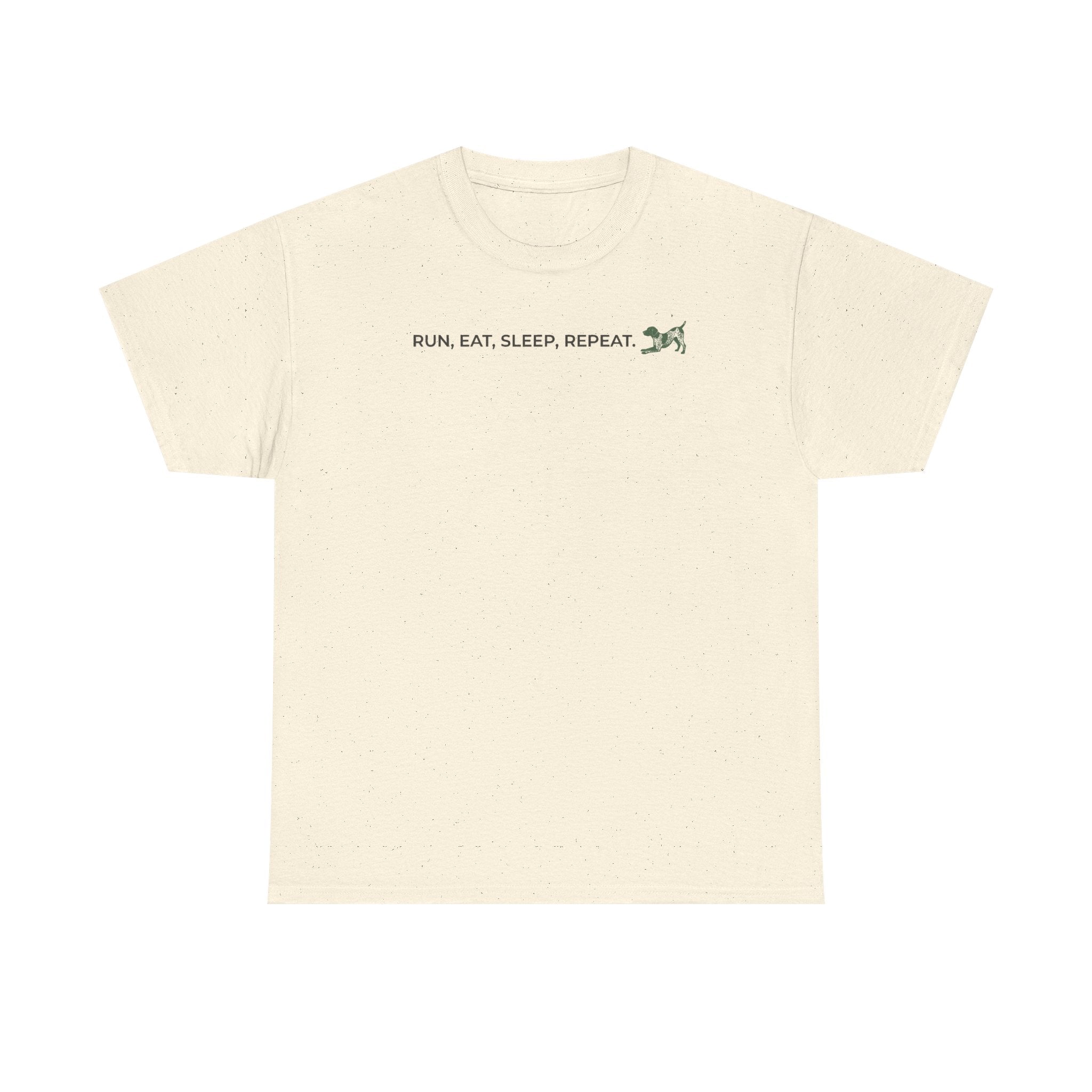 Run, Eat, Sleep, Repeat. Dog Life T-Shirt