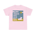 Frenchie Days T-Shirt