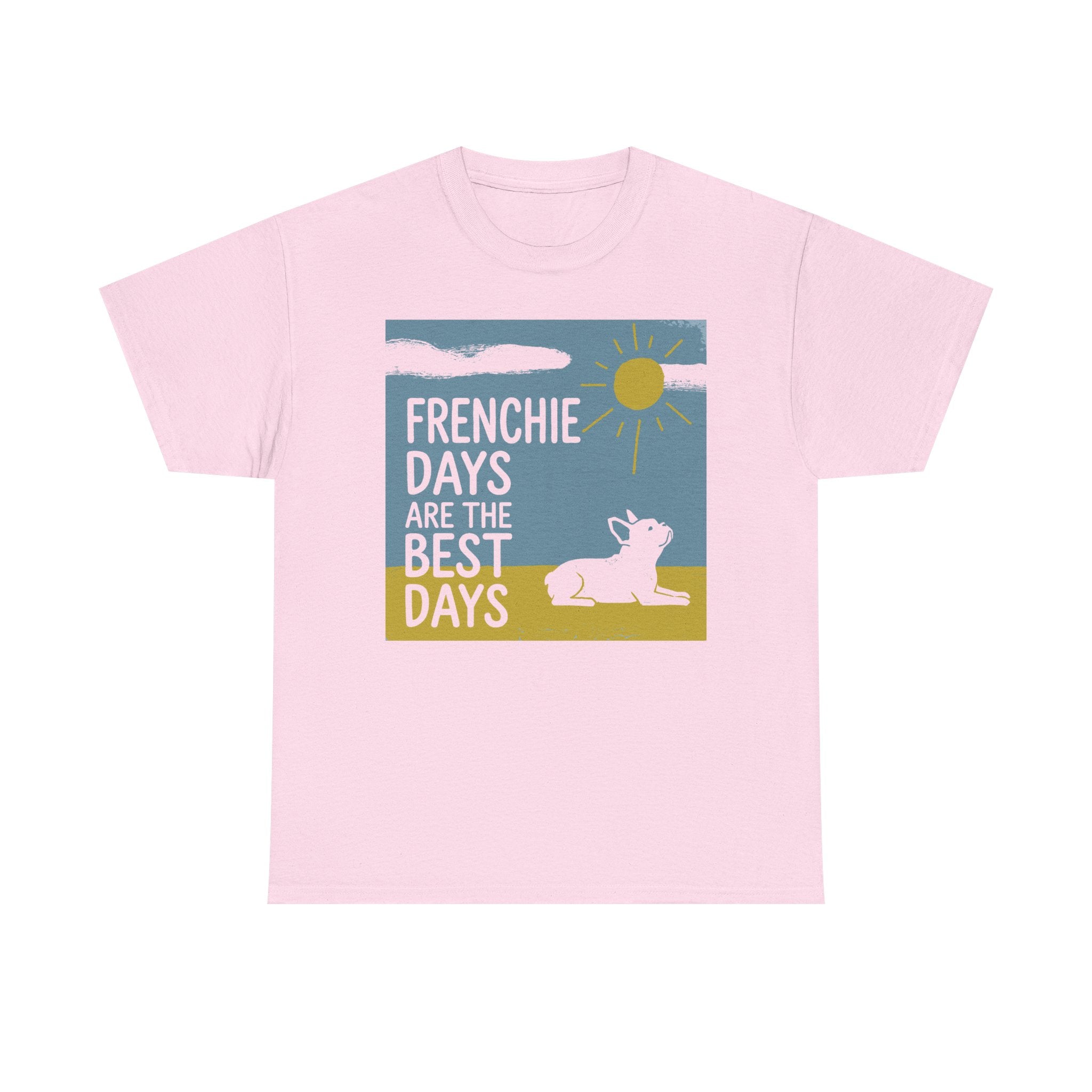 Frenchie Days T-Shirt