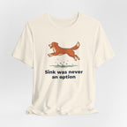Nova Scotia Duck Tolling Retriever Sink Was Never An Option Tee