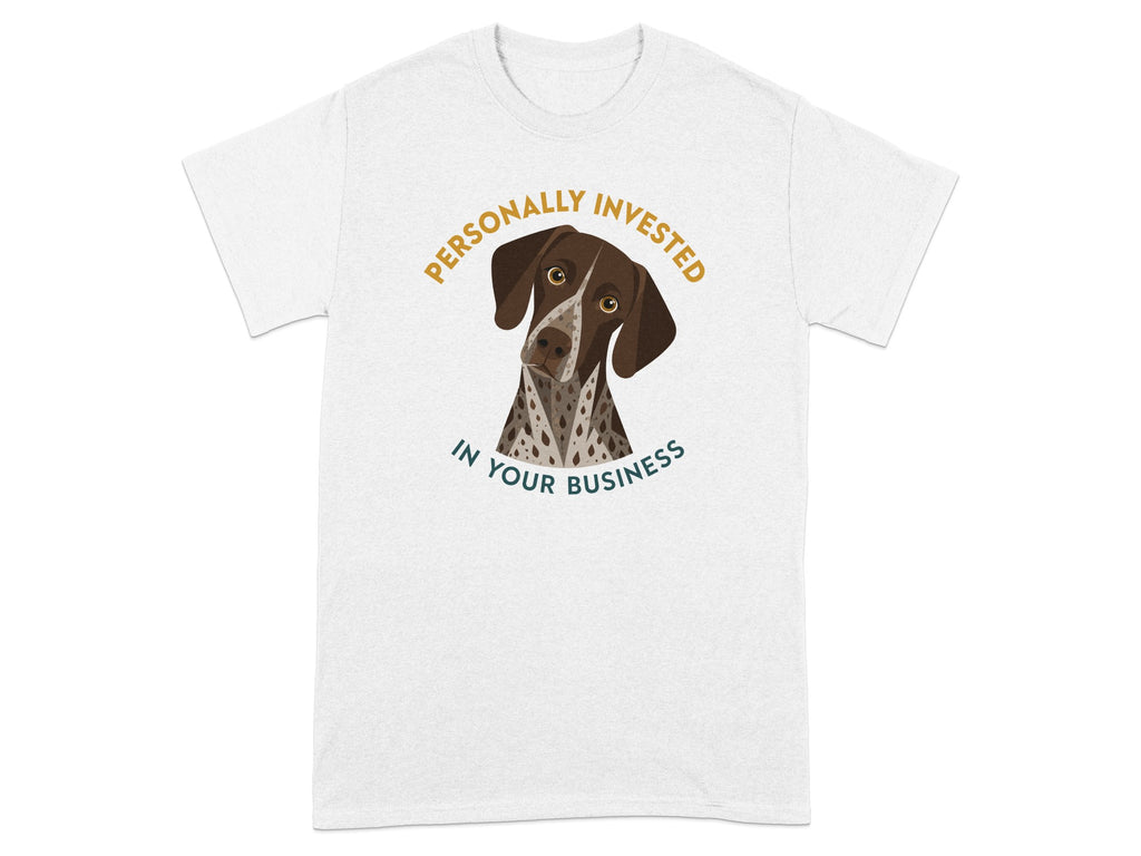 Invested German Shorthaired Pointer T-Shirt