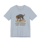 Wirehaired Pointing Griffon Strong Opinions About Bedding Tee