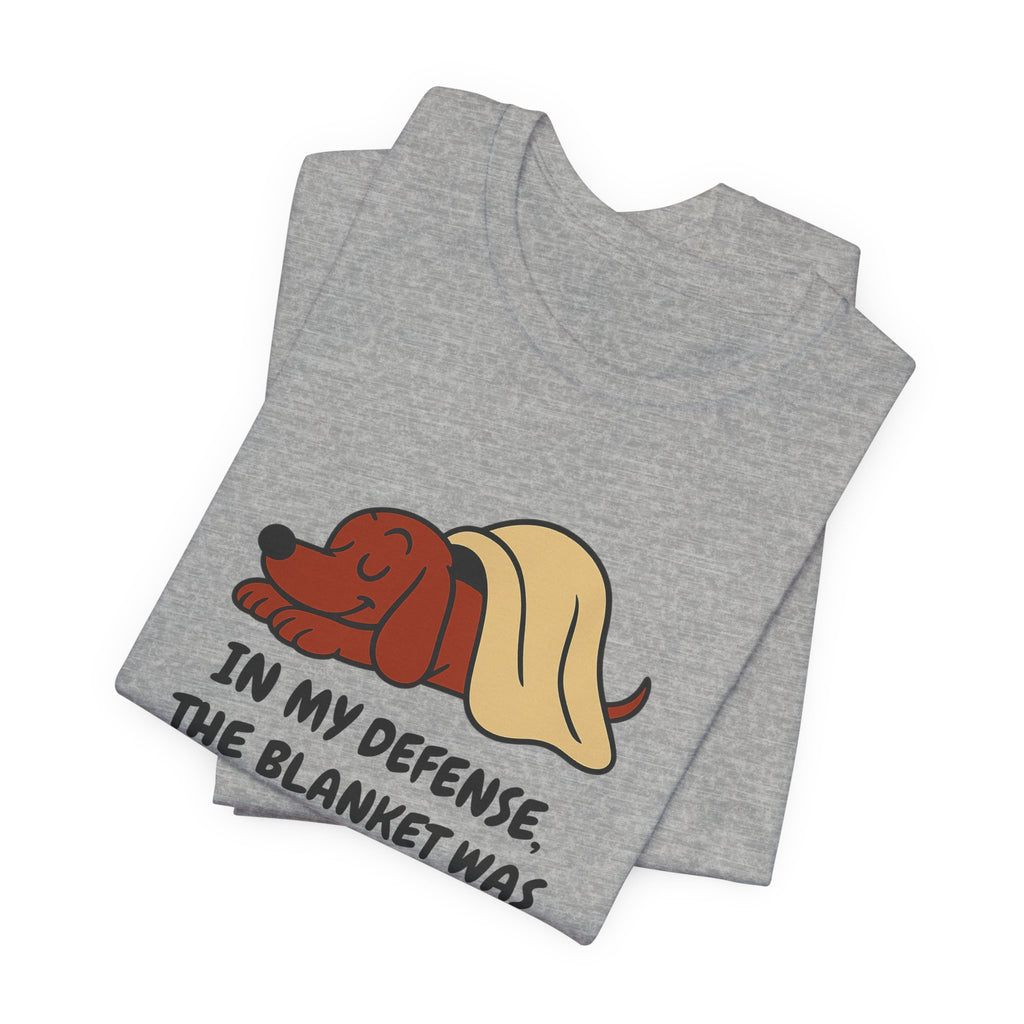 Dachshund Blanket Was Already Warm Tee