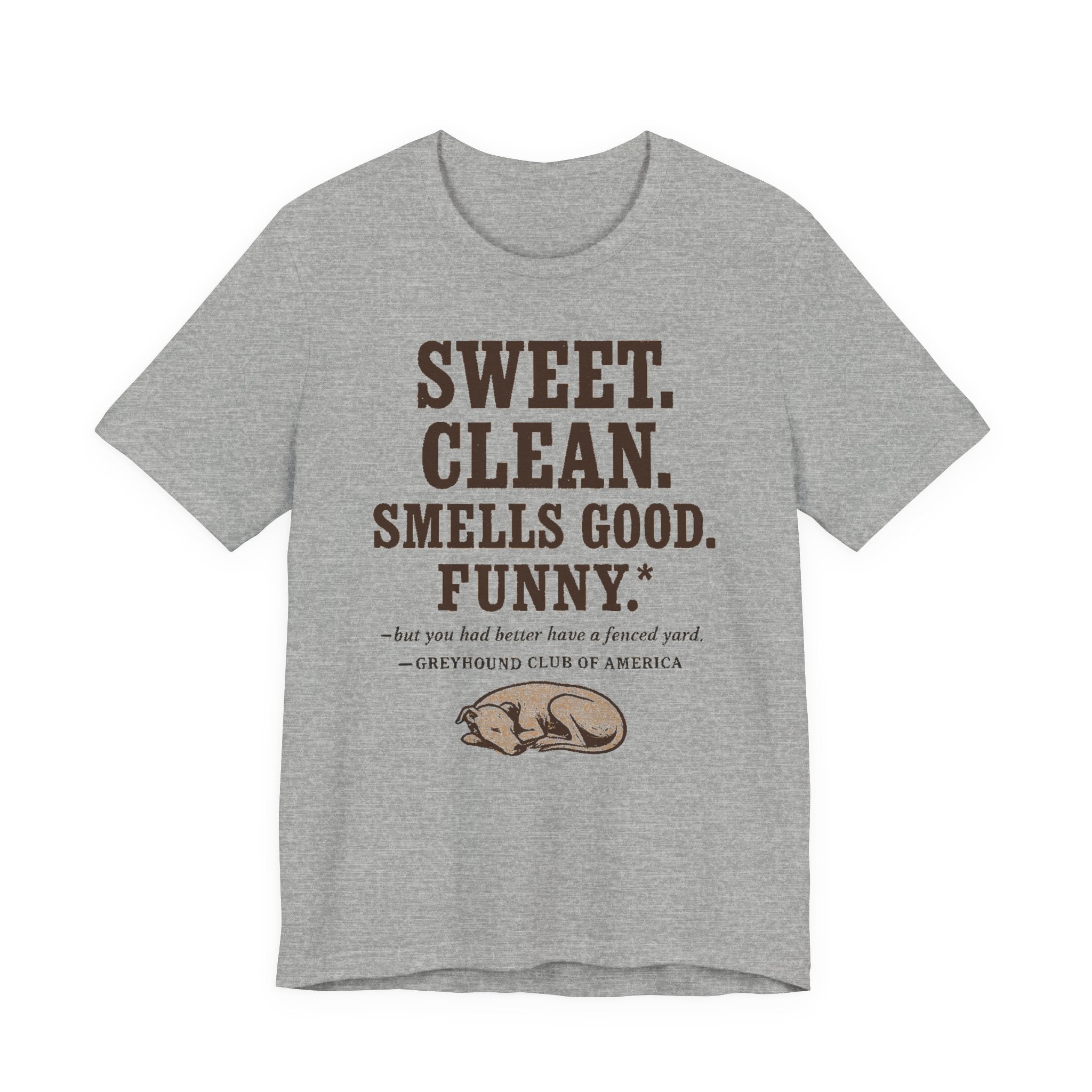Greyhound Sweet Clean Smells Good Funny Tee