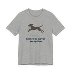 Curly-Coated Retriever Sink Was Never An Option Tee