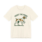 Brittany Spaniel Trust the Point Tee