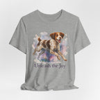 Brittany Spaniel Unleash the Joy Tee