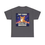 Tiny Corgi Controls the Universe Graphic Design T-Shirt