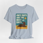 American Water Spaniel AWS Days Are The Best Days Tee