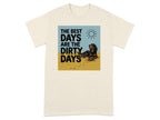 T-shirt with a black dog lying in sand, with text "The Best Days Are The Dirty Days".