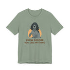 English Cocker Knew Before You Said Anything Tee