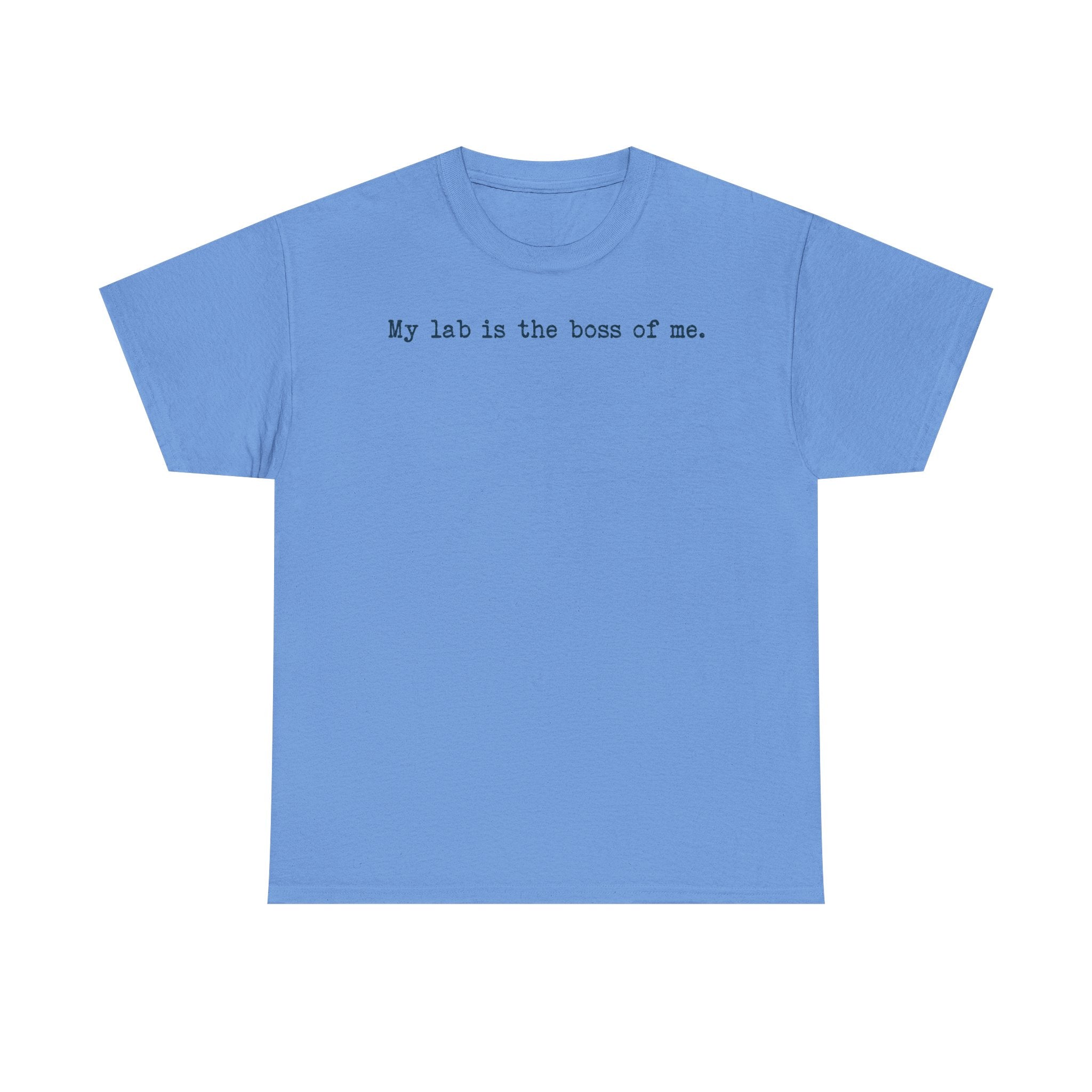 My Lab Is The Boss Of Me T-Shirt