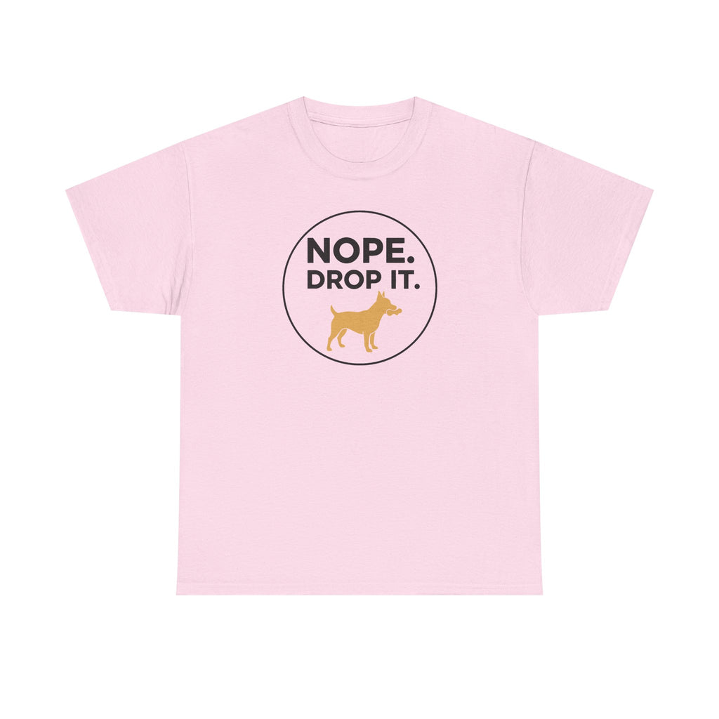 Nope Drop It Dog Bone Humor Funny Pet Lover T-Shirt