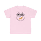 Nope Drop It Dog Bone Humor Funny Pet Lover T-Shirt