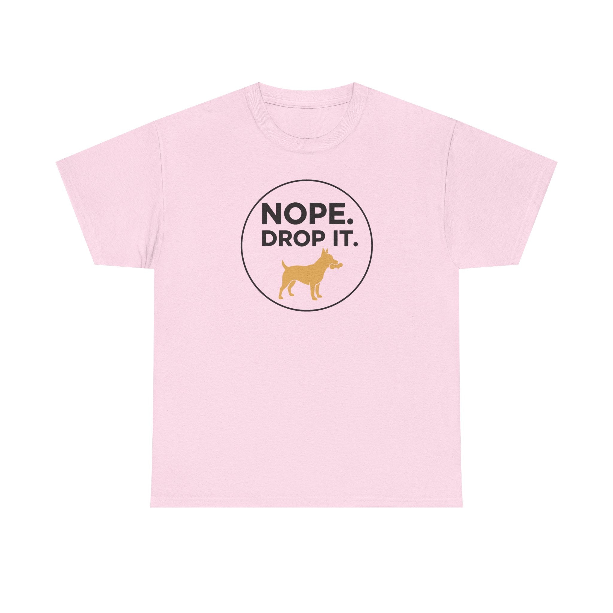Nope Drop It Dog Bone Humor Funny Pet Lover T-Shirt