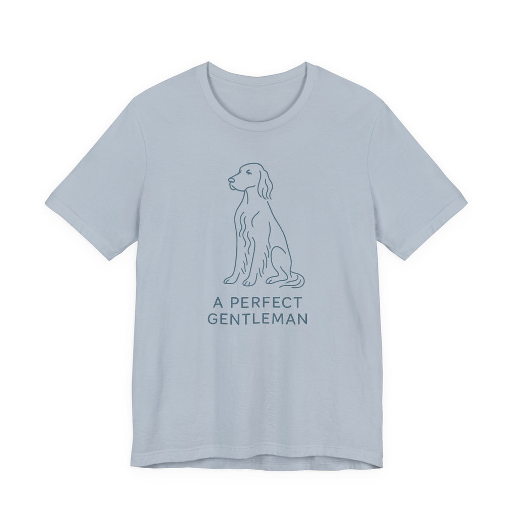 English Setter A Perfect Gentleman Tee