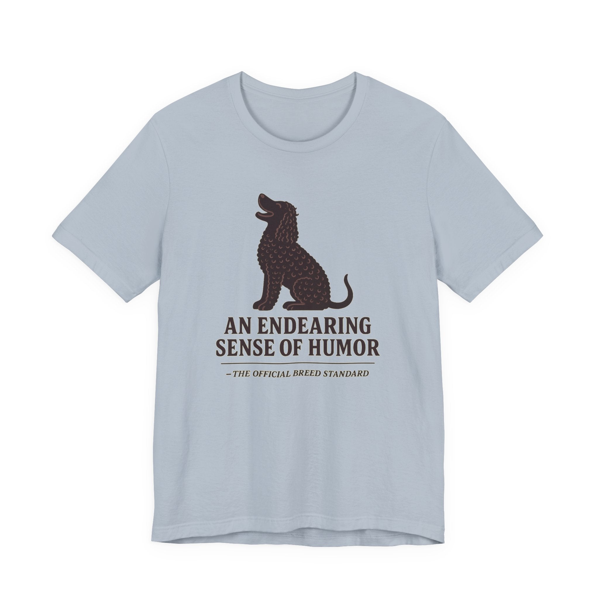 Irish Water Spaniel Endearing Sense Of Humor Tee