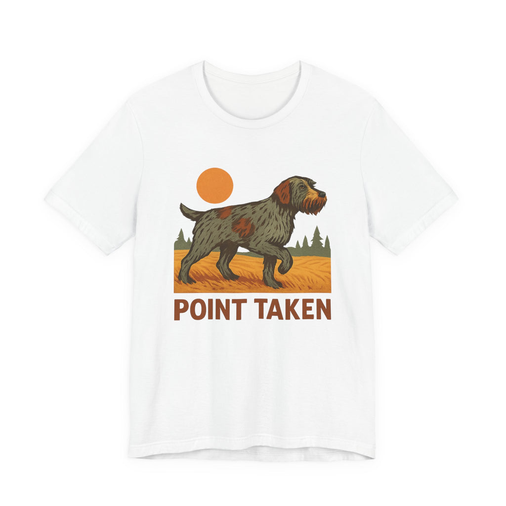 Wirehaired Pointing Griffon Point Taken Tee