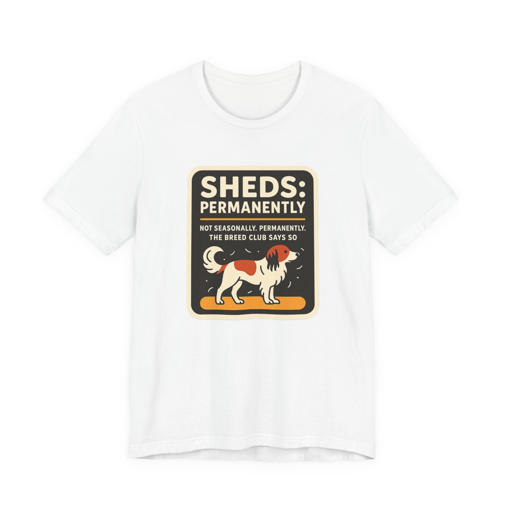 Kooikerhondje Sheds Permanently Tee