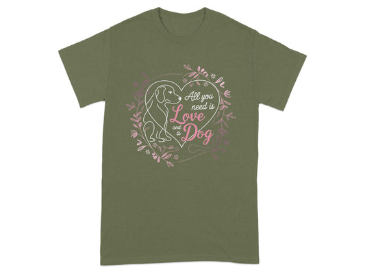 All You Need Is Love And A Dog T-Shirt product type