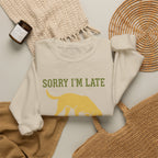 Sorry I'm Late My Lab Had Sniffing To Do Sweatshirt