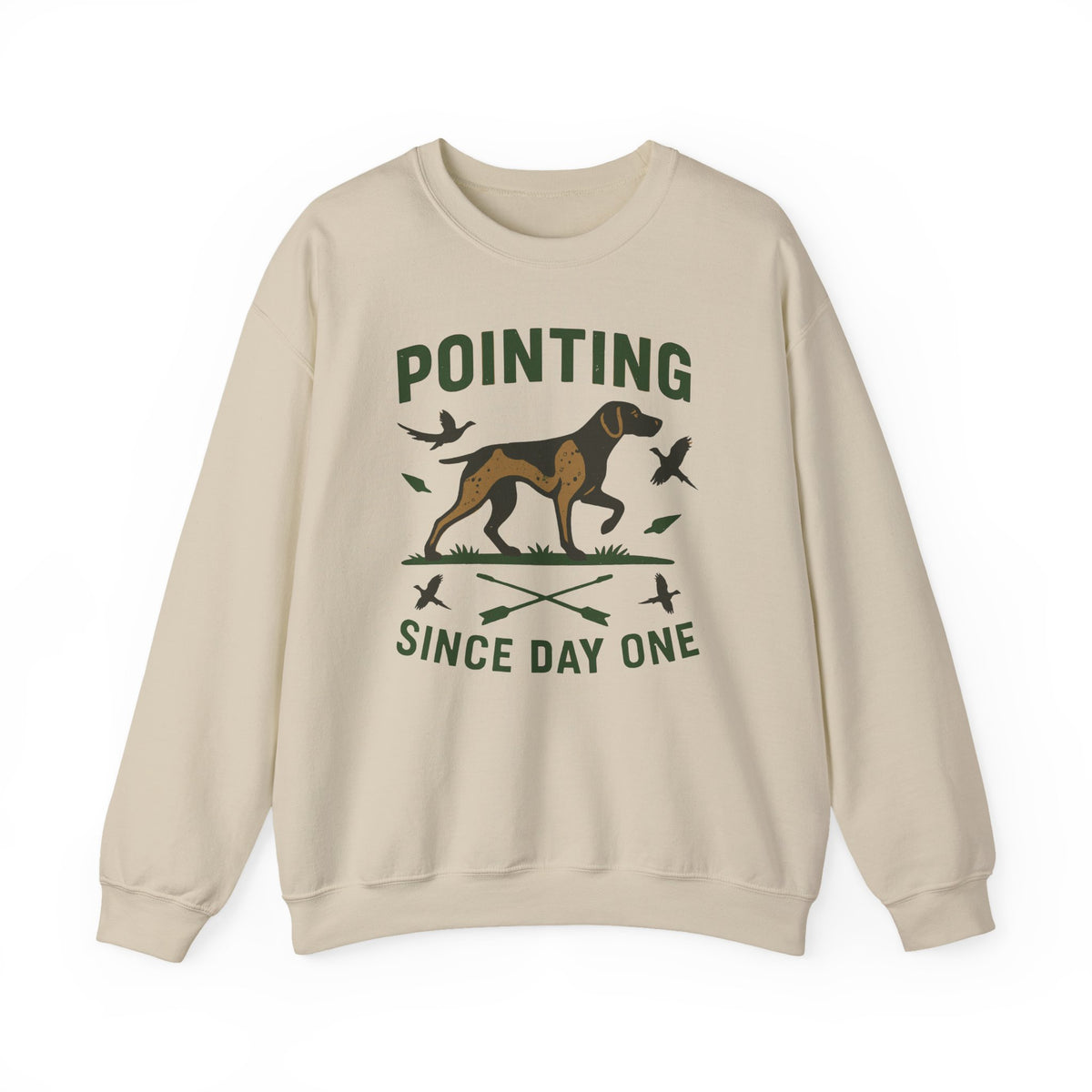 German Shorthaired Pointer Pointing Since Day One Sweatshirt in Sand