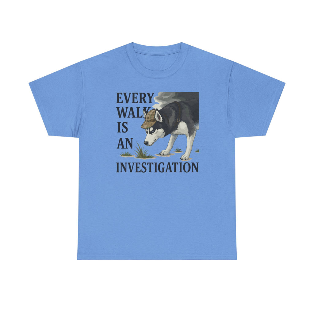 Every Walk is an Investigation Dog Detective Husky T-Shirt
