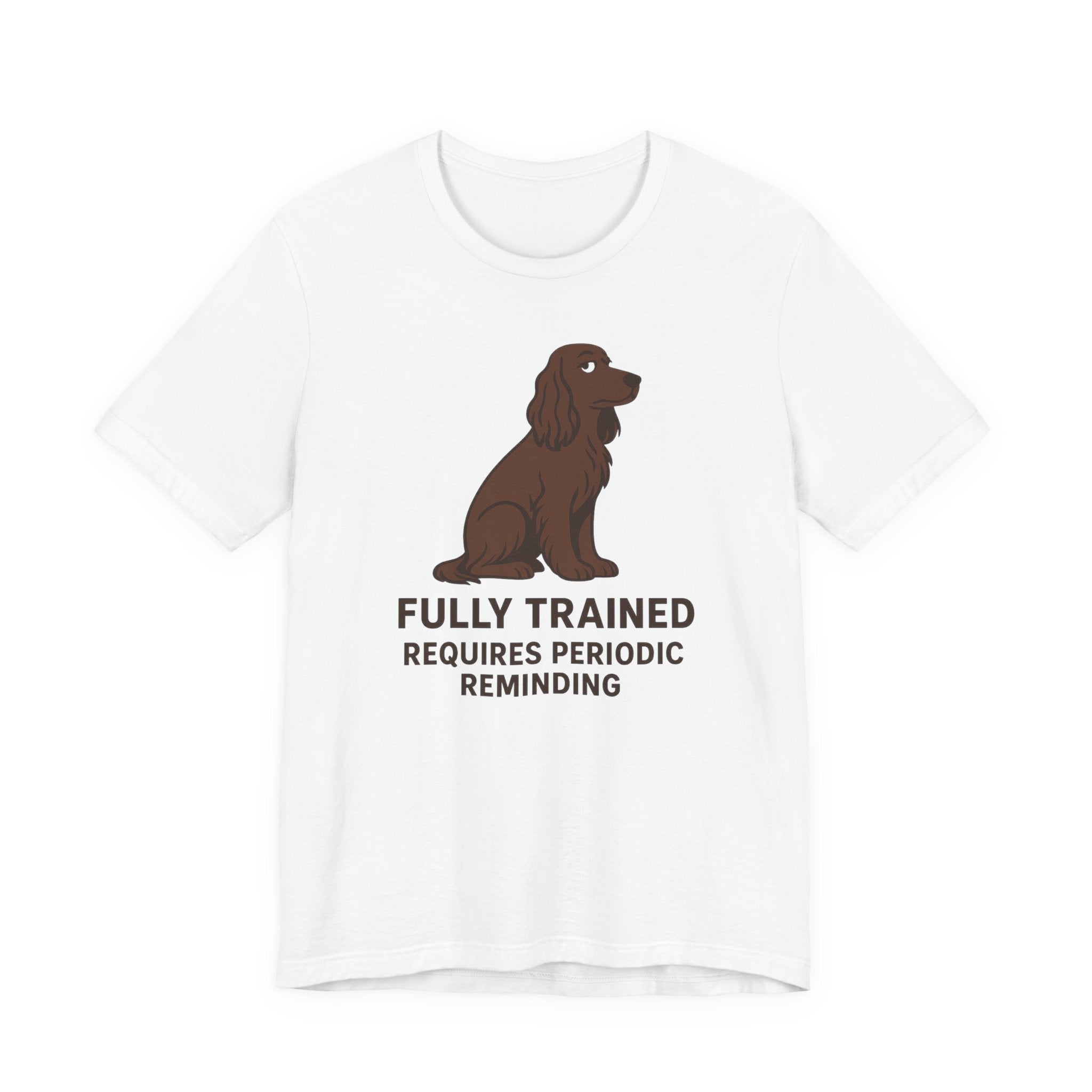 Field Spaniel Requires Periodic Reminding Tee